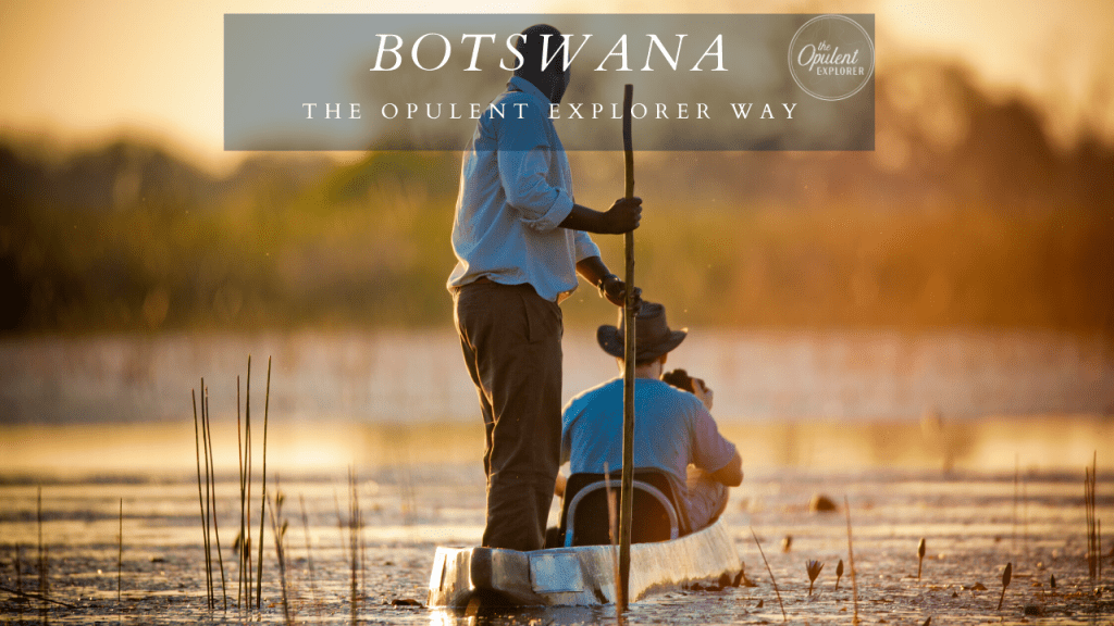 Luxury Tour Operator Botswana Luxury Travel