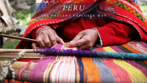 Luxury Travel in Peru