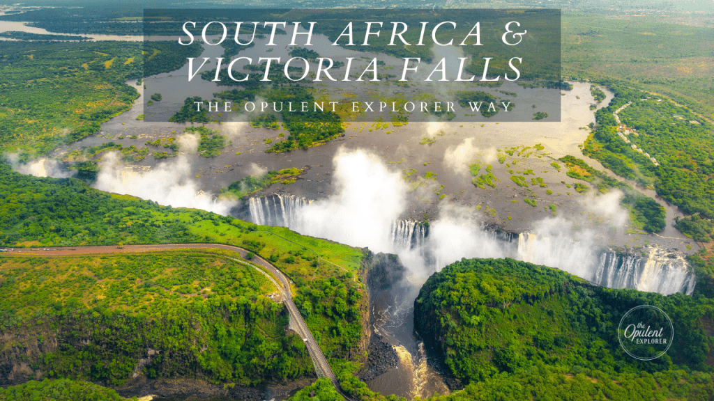 Opulent Explorer Luxury Travel in South Africa and Victoria Falls