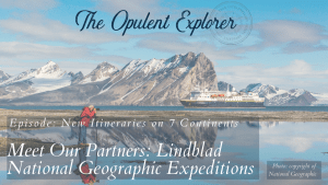 Lindblad Expeditions - Luxury Travel Expert - The Opulent Explorer