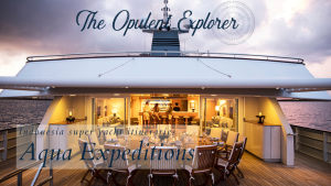 Indonesia super yacht itineraries - Aqua expeditions an opulent explore exclusive podcast