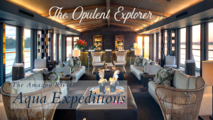 The amazon - An Opulent Explorer exclusive vodcast