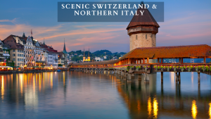 Scenic Switzerland & Northern Italy