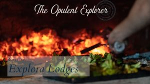 Explora Lodges - The Opulent Explorer